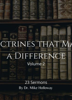 Doctrines that Make a Difference – Volume 2