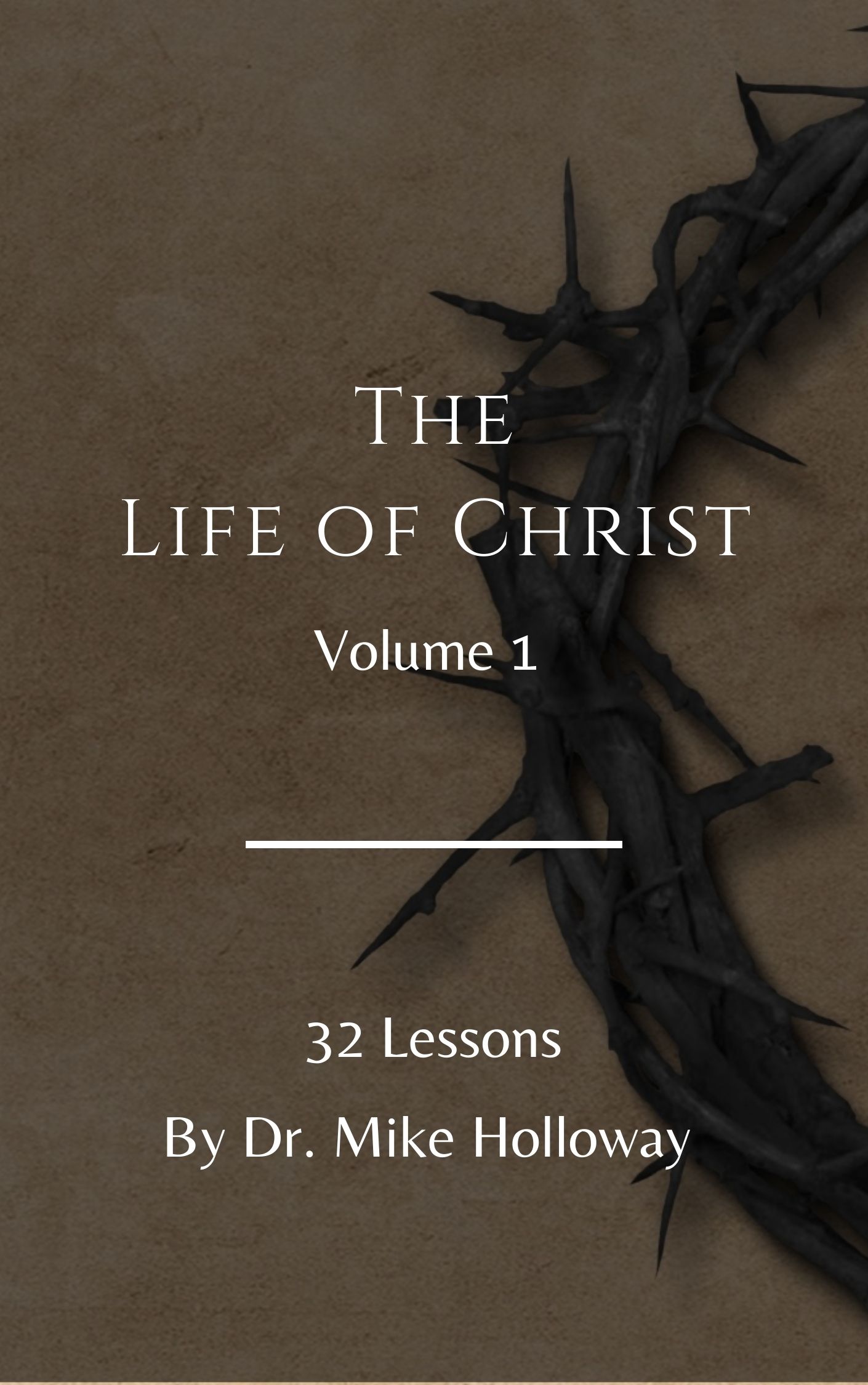 The Life of Christ – Volume 1