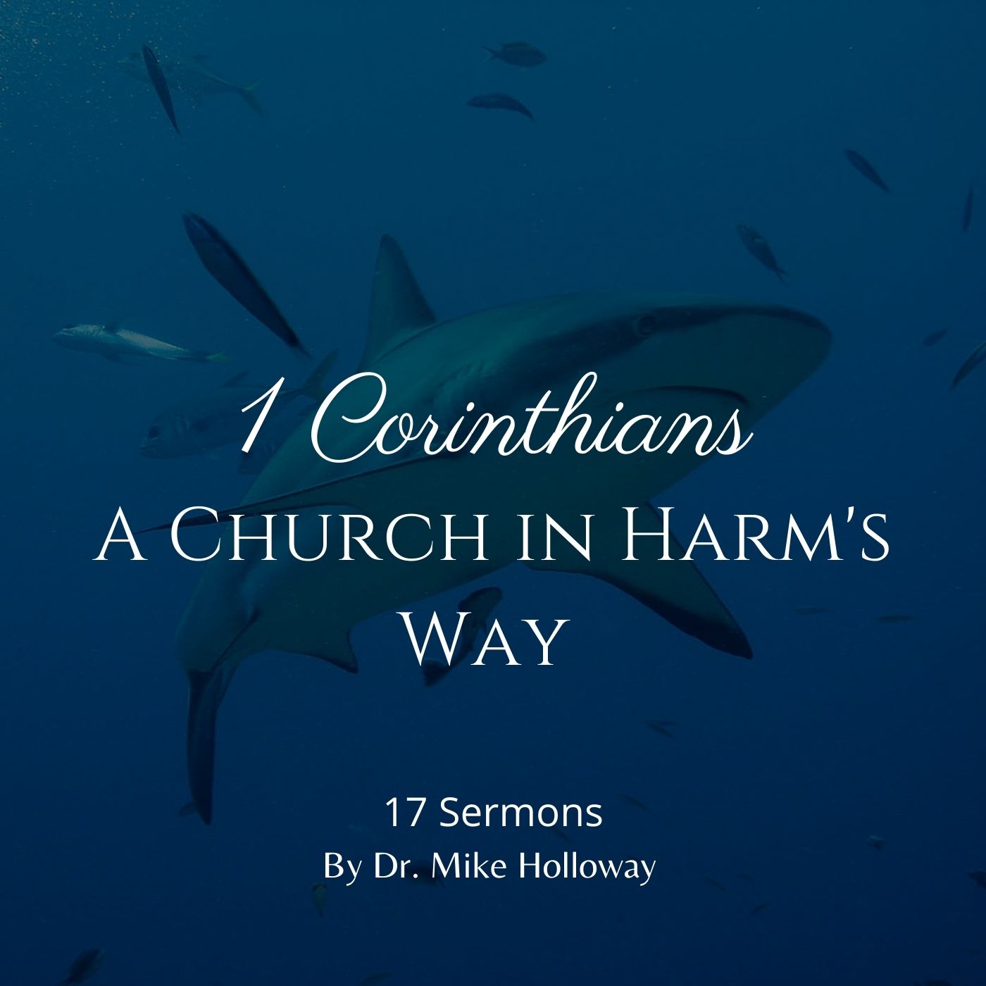 1 Corinthians – A Church in Harm’s Way