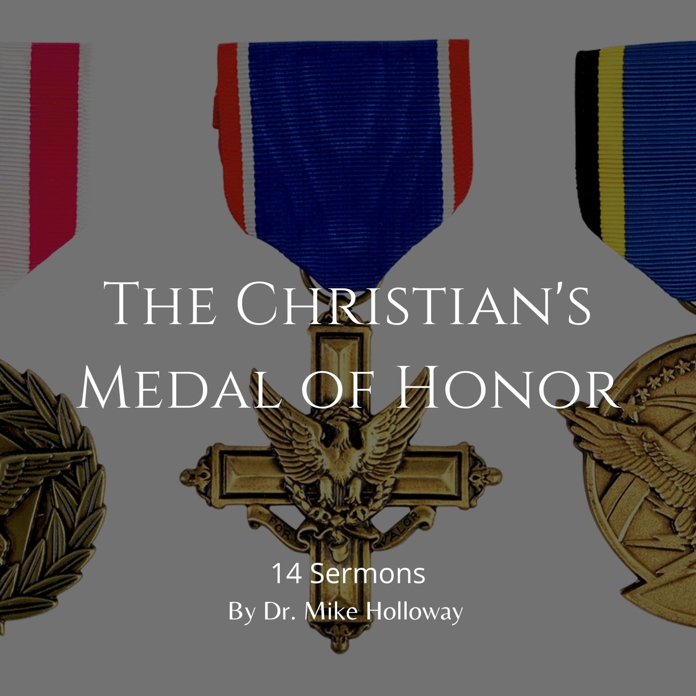 The Christian’s Medal of Honor