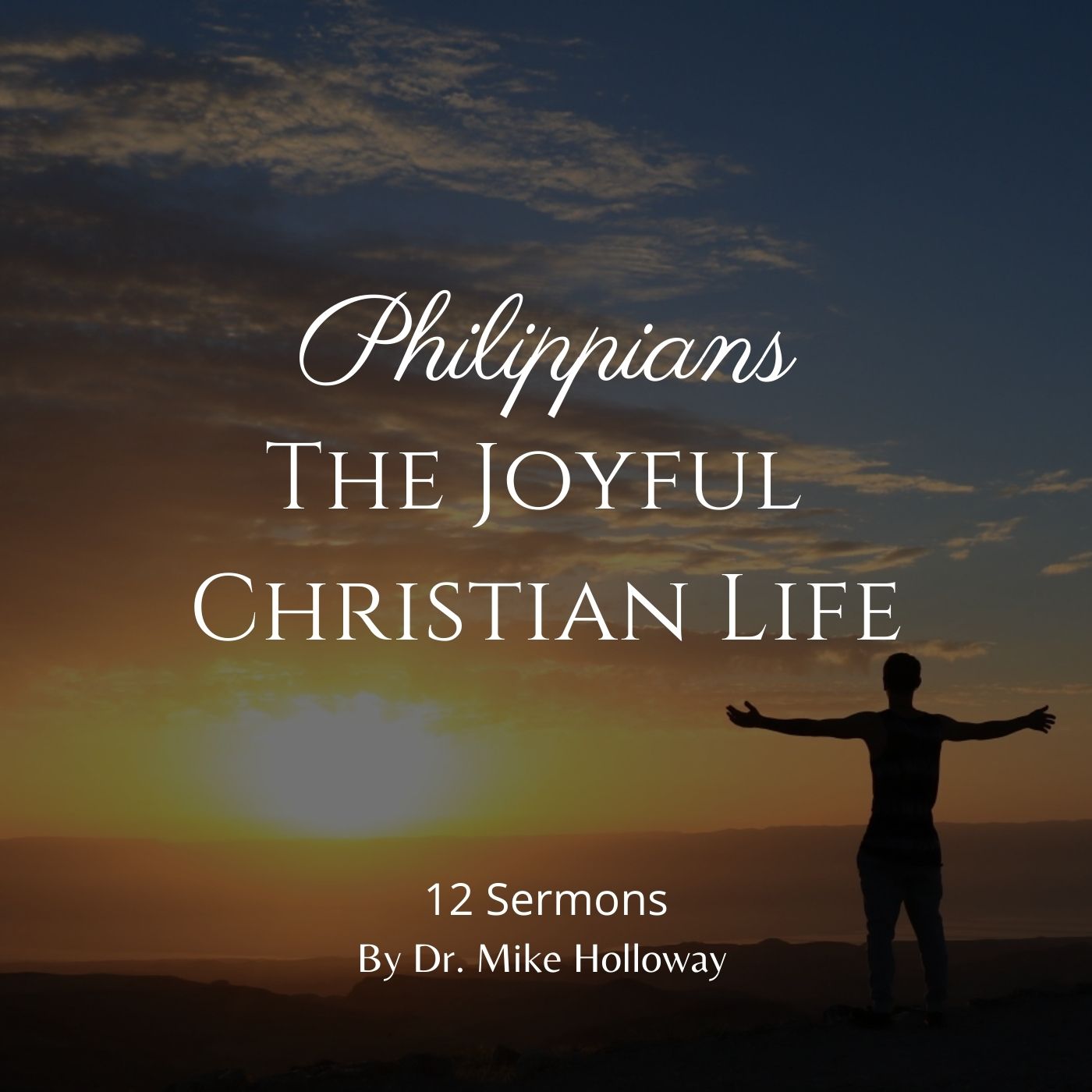 Philippians – The Joyful Christian Life