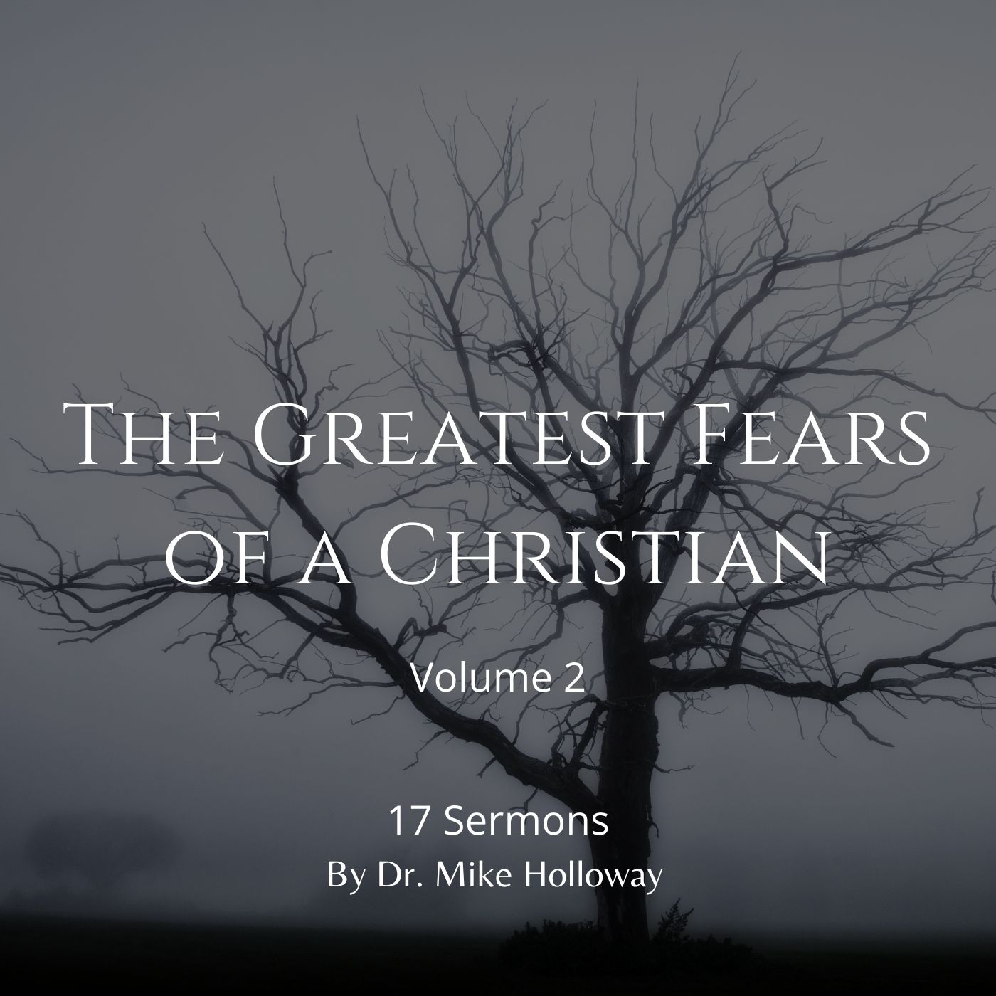 The Greatest Fears of a Christian – Volume 2