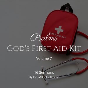 Psalms – God’s First Aid Kit – Volume 7