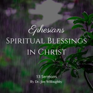 Ephesians – Spiritual Blessings in Christ