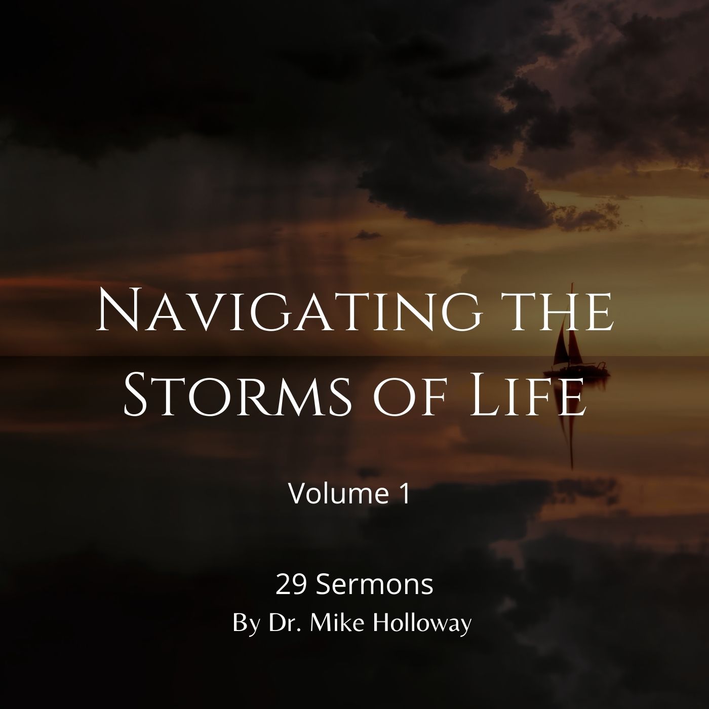 Navigating the Storms of Life Volume 1