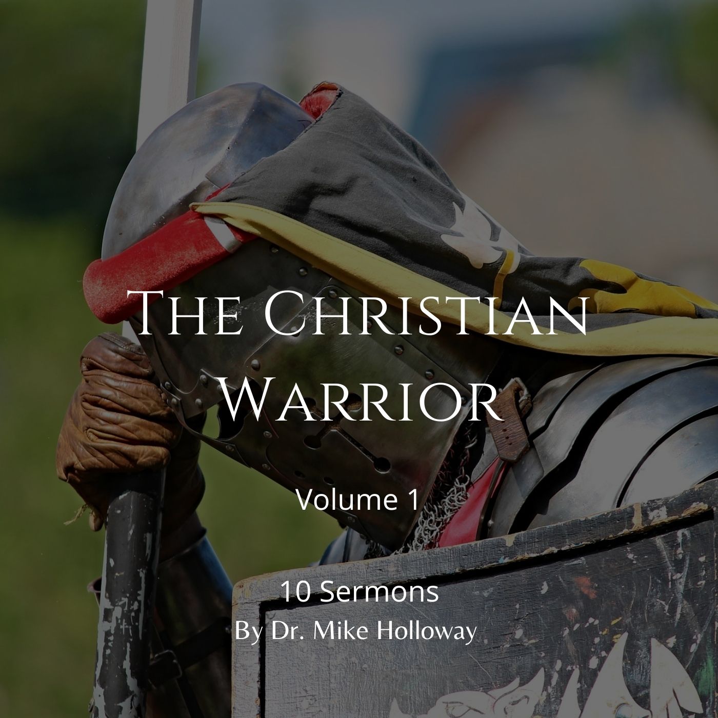The Christian Warrior – Volume 1
