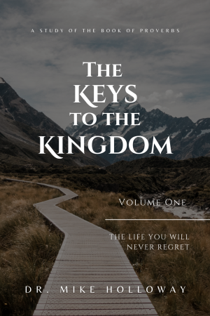 The Keys to the Kingdom – Volume One – The Life You Will Never Regret