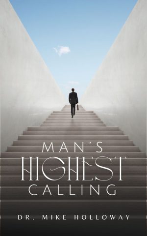 Man’s Highest Calling